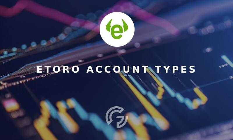 Everything You Must Know About eToro Account Types - Vimarsana News